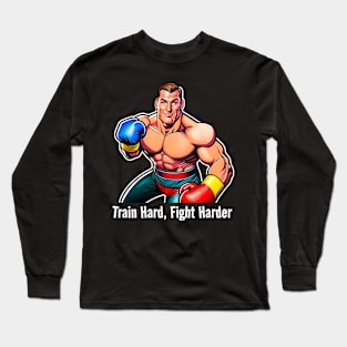 Train Hard FigHt Harder Long Sleeve T-Shirt